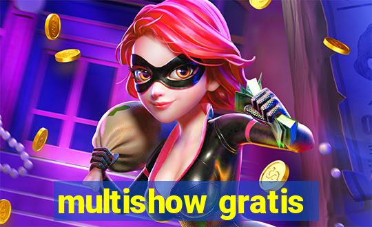 multishow gratis